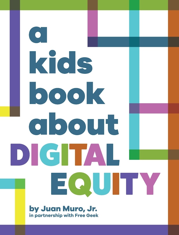 Front cover_A Kids Book About Digital Equity