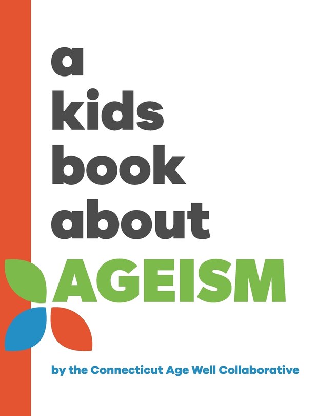 Front cover_A Kids Book About Ageism