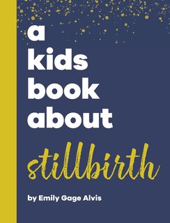 Couverture_A Kids Book About Stillbirth