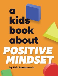 Front cover_A Kids Book About Positive Mindset