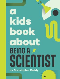 Front cover_A Kids Book About Being a Scientist