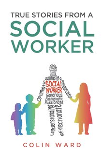 Front cover_True Stories from a Social Worker