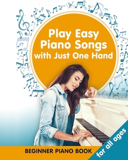 Front cover_Play Easy Piano Songs with just One Hand