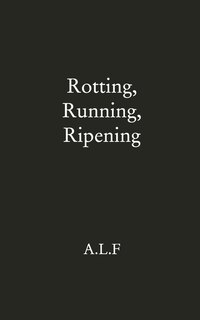 Front cover_Rotting, Running, Ripening