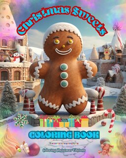 Front cover_Christmas Sweets Coloring Book Lovely Illustrations of Delicious Sweets to Enjoy the Wonderful Christmas Holidays