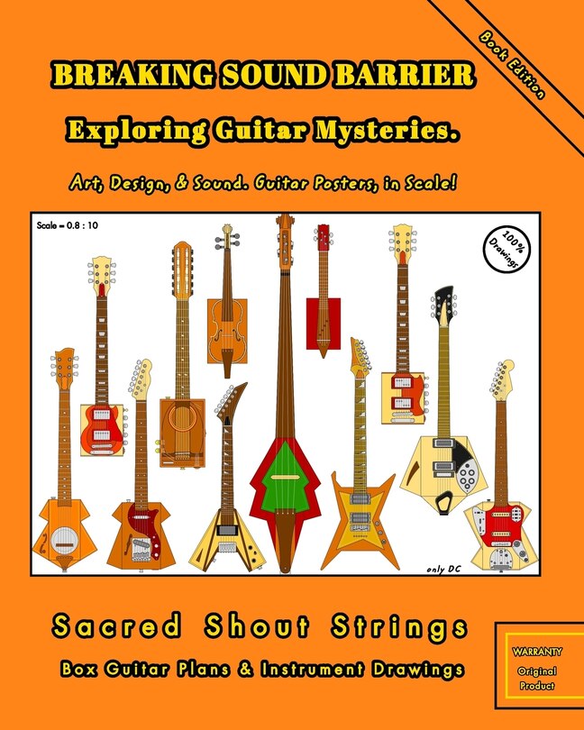 Front cover_BREAKING SOUND BARRIER. Exploring Guitar Mysteries. Art, Design, and Sound. Guitar Posters, in Scale!