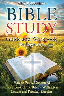 Front cover_Bible Study Guide and Workbook for Beginners