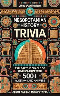 Front cover_Mesopotamian History Trivia