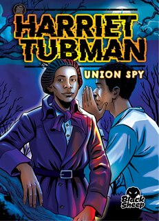 Front cover_Harriet Tubman: Union Spy
