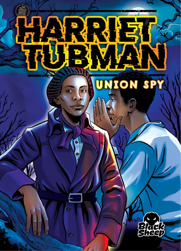 Front cover_Harriet Tubman: Union Spy
