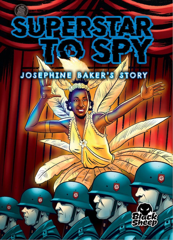Front cover_Superstar to Spy: Josephine Baker's Story