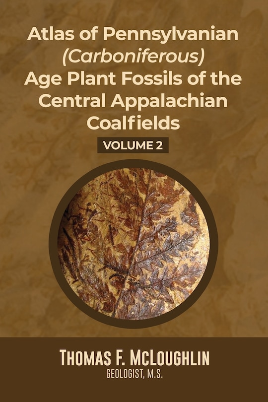 Front cover_Atlas Of Pennsylvanian (Carboniferous) Age Plant Fossils of the Central Appalachian Coalfields