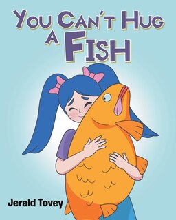 Front cover_You Can't Hug A Fish