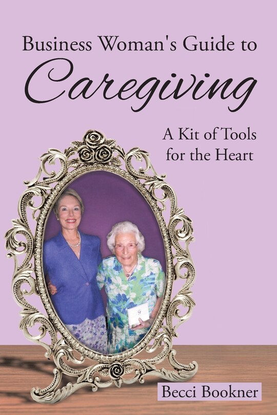 Couverture_Business Woman's Guide to Caregiving