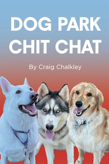 Front cover_Dog Park Chit Chat