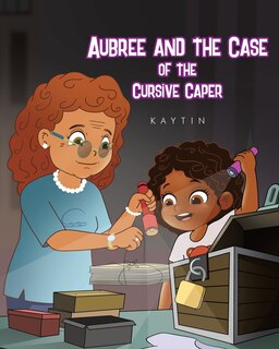 Front cover_Aubree AND THE CASE OF THE Cursive Caper