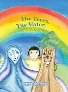 Front cover_The Trees, The Water and Us
