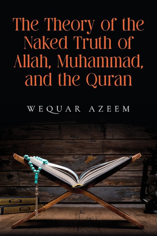 Front cover_The Theory of the Naked Truth of Allah, Muhammad, and the Quran