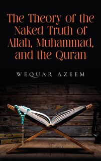 Couverture_The Theory of the Naked Truth of Allah, Muhammad, and the Quran