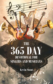 Front cover_The 365 Day Devotional For Singers And Musicians