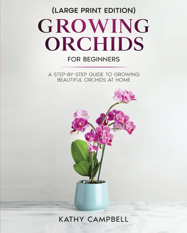 Couverture_Growing Orchids for Beginners (Large Print Edition)