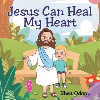 Front cover_Jesus Can Heal My Heart