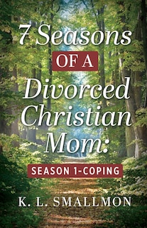 Front cover_7 Seasons of a Divorced Christian Mom