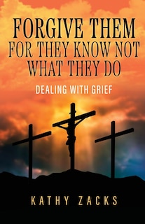 Couverture_Forgive Them For They Know Not What They Do