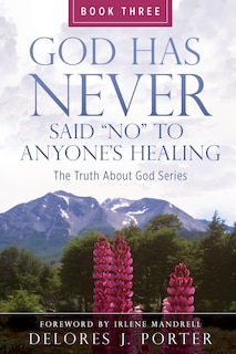Front cover_God Has Never Said No to Anyone's Healing