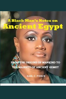 Front cover_A Black Man's Notes on Ancient Egypt