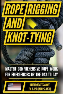 Couverture_U.S. Army's Guide to Rope, Knot Tying, and Rigging