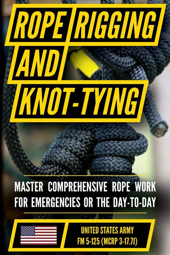 Couverture_U.S. Army's Guide to Rope, Knot Tying, and Rigging