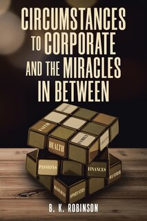 Front cover_Circumstances to Corporate and the Miracles In Between
