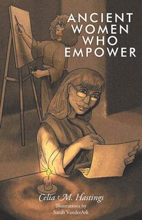 Front cover_Ancient Women Who Empower