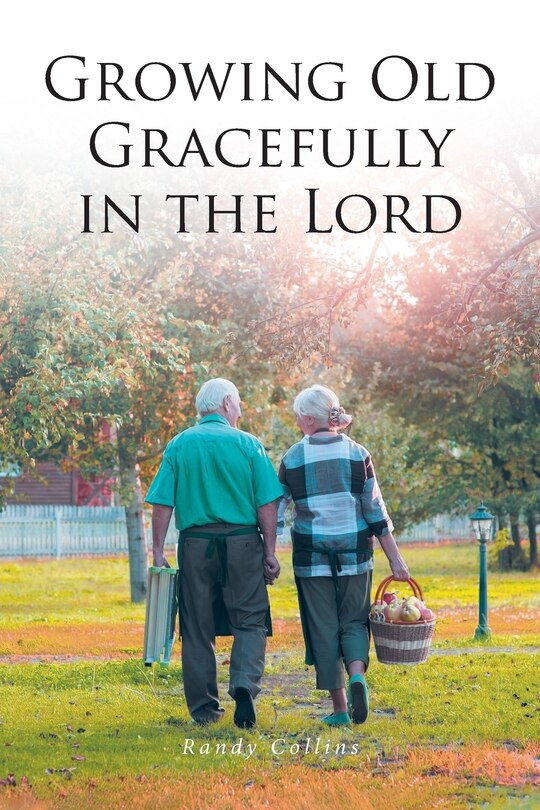 Front cover_Growing Old Gracefully in the Lord