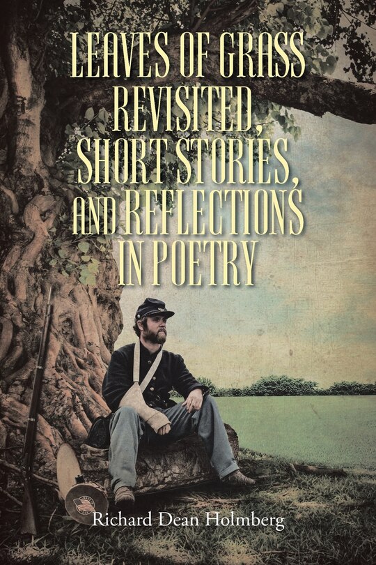 Front cover_Leaves of Grass Revisted, Short Stories, and Reflections in Poetry