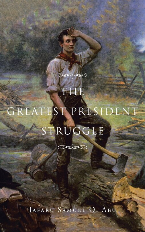 Front cover_The Greatest President Struggle