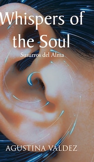 Whispers of the Soul: Susurros del Alma