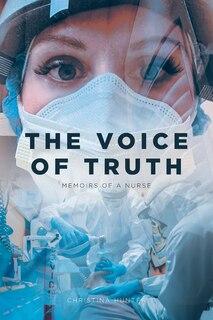 The Voice of Truth: Memoirs of a Nurse