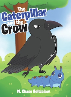Front cover_The Caterpillar and the Crow