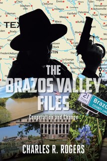 Front cover_The Brazos Valley Files