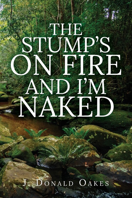 Couverture_The Stump's On Fire and I'm Naked