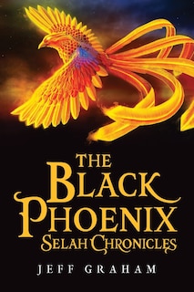 Front cover_The Black Phoenix Selah Chronicles