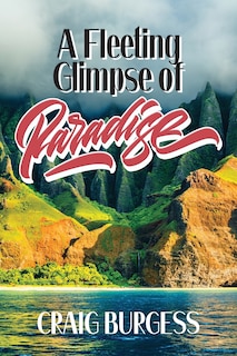 Front cover_A Fleeting Glimpse of Paradise