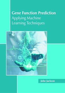Couverture_Gene Function Prediction: Applying Machine Learning Techniques