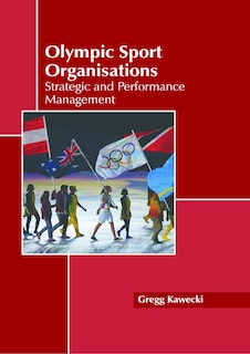 Front cover_Olympic Sport Organisations: Strategic and Performance Management