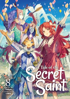 Front cover_A Tale of the Secret Saint (Light Novel) Vol. 8