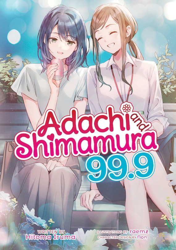 Front cover_Adachi and Shimamura (Light Novel) Vol. 99.9