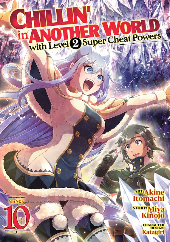Couverture_Chillin' in Another World with Level 2 Super Cheat Powers (Manga) Vol. 10