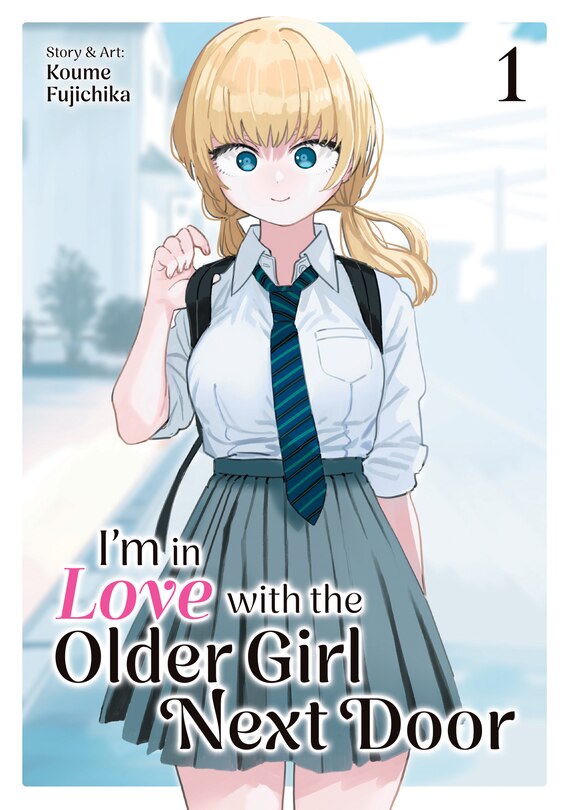 Front cover_I'm in Love with the Older Girl Next Door Vol. 1